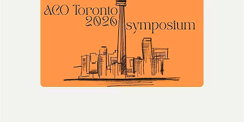 ACO TORONTO 2026 SYMPOSIUM ON HERITAGE AND PUBLIC SPACE