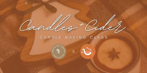 Candles + Cider: Candle Making Class