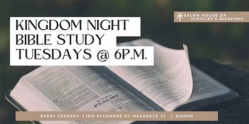 Kingdom Night- Weekly Bible Study 