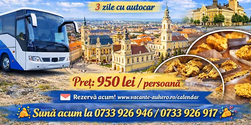 Bijuterii ale Vestului Rom\u00e2niei \u2013 Oradea, Satu Mare \u0219i Muzeul Aurului din Brad 3 zile cu autocar