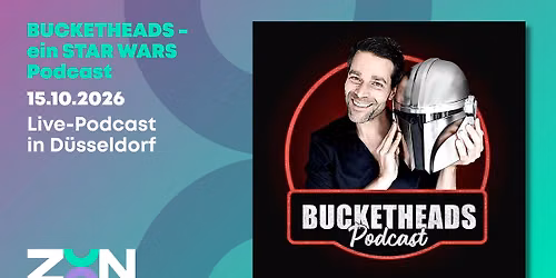 Bucketheads - ein STAR WARS Podcast - ZOON PODCAST WEEK