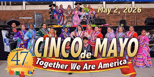 47th Annual Cinco de Mayo Festival