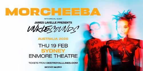 Morcheeba \/\/ Sydney \/\/ Australian Tour w\/ special guest UNKLE SOUNDS \/\/ Enmore Theatre \/\/ LIC AA