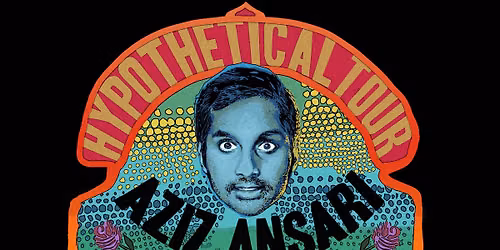 Aziz Ansari - Hypothetical Tour
