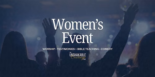 Unshakable Courage | A Night of Worship, Comedy & Encouragement