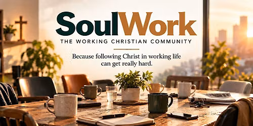 SoulWork: The Working Christian Community