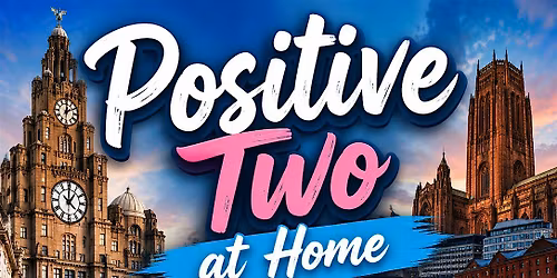 Positive Two at Home