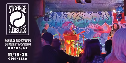 Strange Pleasures @ Shakedown Street!