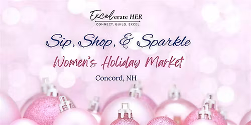 Holiday Sip, Shop, & Sparkle by Excelerate HER