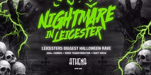 Nightmare In Leicester - Haunted Warehouse Takeover at Athena Leicester! \ud83c\udf83 [EARLY BIRD TICKETS ON SALE NOW!]