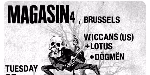 WICCANS (US) + LOTUS (BE) + D\u00d6GM\u00cbN (BE)
