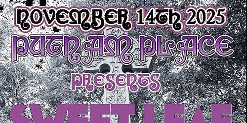 Sweet Leaf - Debuting at Putnam Place