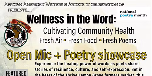 Wellness in the Word: Cultivating Community Health \u2013 Poetry Open Mic & Feat