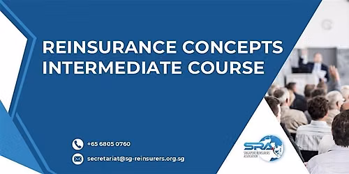 Reinsurance Concepts \u2013 Intermediate Course