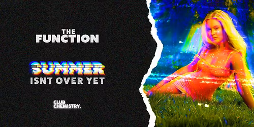 Summer Isn\u2019t over yet- The Function - Canterbury *ONLY 7 \u00a33 TICKETS LEFT*
