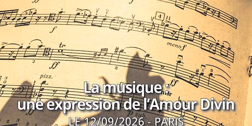 Paris | La musique : une expression de l'Amour Divin