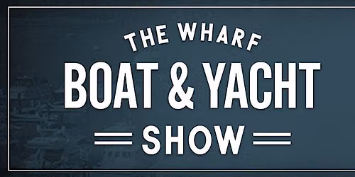 2027 Wharf Boat and Yacht Show