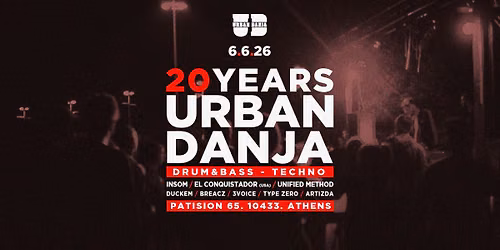 20 \u03c7\u03c1\u03cc\u03bd\u03b9\u03b1 Urban Danja \u2605 Drum&Bass\/ Techno \u2605 Sat 6 June \u2605 Patision65