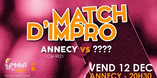 MATCH D'IMPRO - ANNECY VS ???
