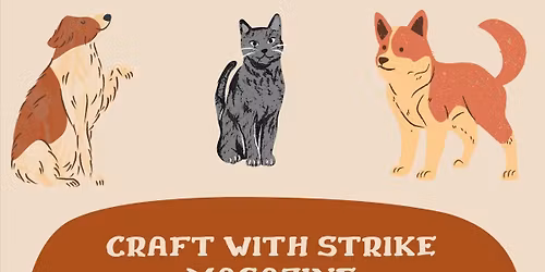Dog and Cat Toy Craft Night with Strike Magazine