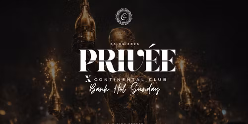PRIV\u00c8E @ CONTINENTAL CLUB -  Bank Holiday Sunday Special (3rd May)