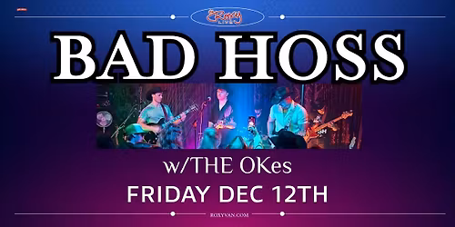 BAD HOSS \/ THE OKes