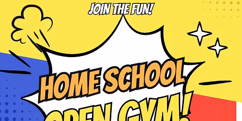 Home School Open Gym!!