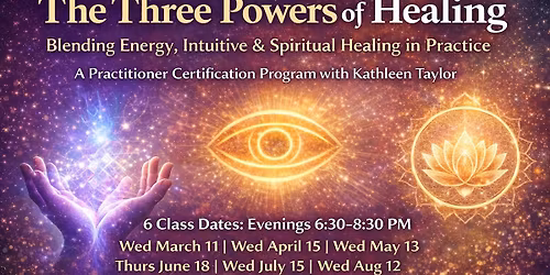 The Three Powers of Healing. Blending Energy, Intuitive & Spiritual Healing in Practice