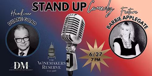 Stand Up Comedy with Duane Goad @ The Winemaker's Reserve