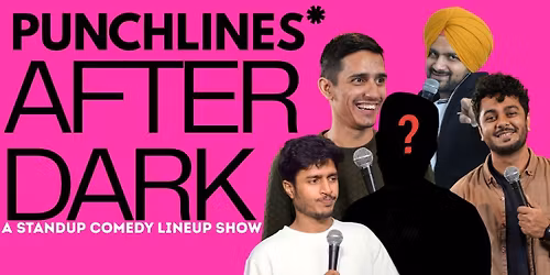 Punchlines After Dark - A Surprise Lineup Show