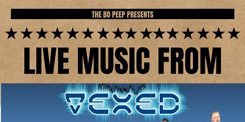 LIVE MUSIC - VEXED @ THE BO PEEP!
