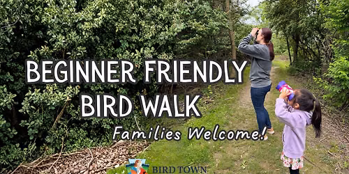 Beginner Friendly Bird Walk