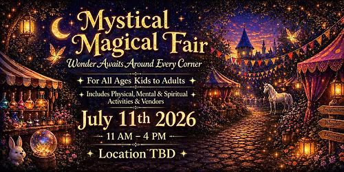 Mystical Magical Fair - For All Ages