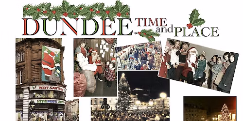 Dundee Time and Place Westend Christmas Fortnight Open Evening