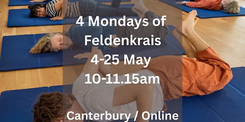 4 Mondays Feldenkrais in Canterbury 10-11.15am