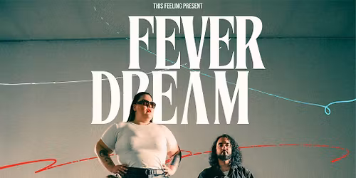 Fever Dream - Manchester