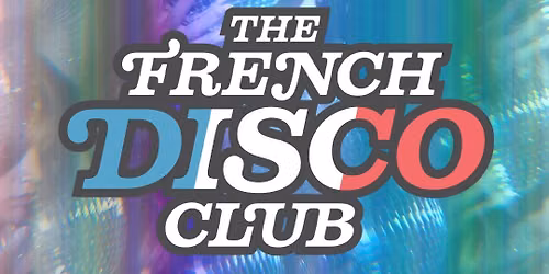 The French Disco Club at Beacon \/\/ French house \u2022 French touch \/\/ RSVP for free entry b4 11PM