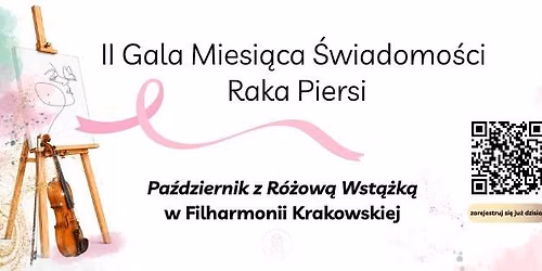 II Gala Miesi\u0105ca \u015awiadomo\u015bci Raka Piersi - Pa\u017adziernik z R\u00f3\u017cow\u0105 Wst\u0105\u017ck\u0105 w Filharmonii Krakowskiej