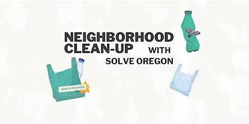 Neighborhood Clean-Up with Portland Girls, Gays  & Theys and SOLVE Oregon