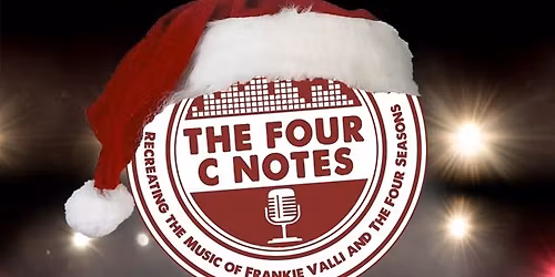 Seasons Greetings starring The Four C Notes: The Hits of Frankie Valli and the Four Seasons plus Roc
