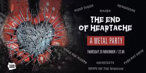 \ud83c\udfb8 The End of Heartache Party \ud83c\udfb8  @ Flying Circus