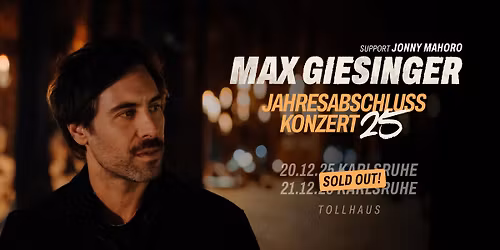 Max Giesinger | Jahresabschlusskonzert 2025 | Karlsruhe (SOLD OUT)