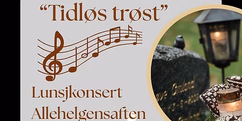 "Tidl\u00f8s tr\u00f8st" - lunsjkonsert