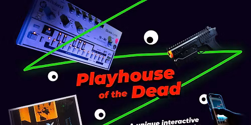 Playhouse of the Dead - Halloween Special at The Pitt