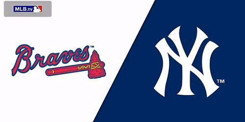 NY Yankees Vs. Atlanta Braves