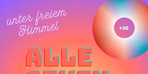 ALLE GEHEN TANZEN \ud83e\udea9 unter freiem Himmel 