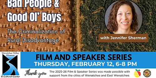 Film & Speaker Series: Bad People and Good Ol\u2019 Boys - The Criminalization of Rural Disadvantage