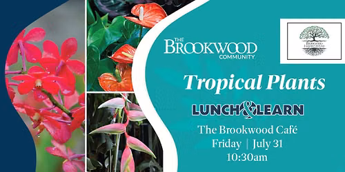 Tropical Plants Lunch and Learn July 31