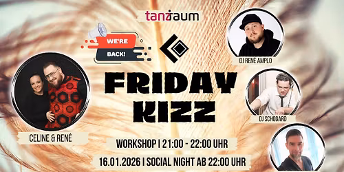 FRIDAY KIZZ I WE ARE BACK I 16th JANUARY 2026 I DJ Ren\u00e9 Amplo, DJ Schogard & DJ Ralf I Urban Kiz WS 