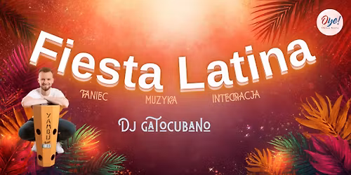 Fiesta Latina #1 \u2013 Kuba\u0144ska Noc w Oye